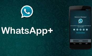 Whatsapp Plus: ¿Qué es y por qué no debes instalarlo? | Whatsapp