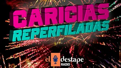 Caricias Significativas vuelve a El Destape Radio con reperfilamiento Caricias Significativas vuelve a El Destape Radio con reperfilamiento