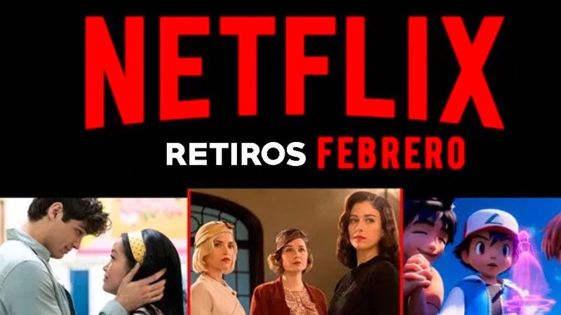 Series y películas que Netflix elimina en febrero de 2021