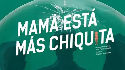 Mamá está más chiquita. Teatro Picadero Mamá está más chiquita. Teatro Picadero