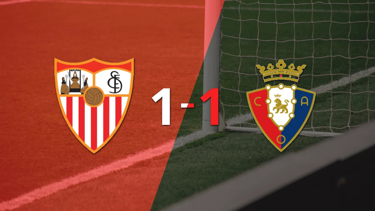 Sevilla y Osasuna se repartieron los puntos en un 1 a 1
