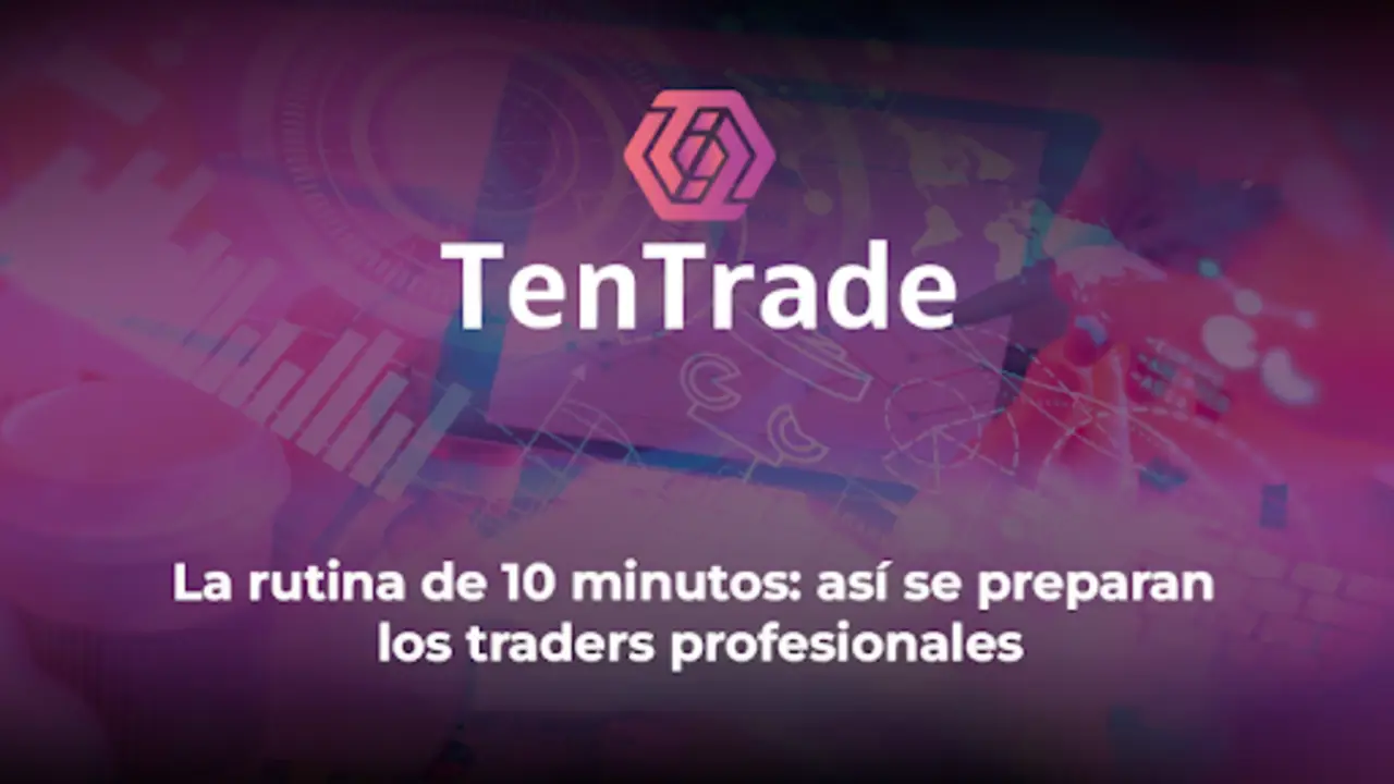 Rutina de 10 minutos que siguen los traders profesionales antes de operar