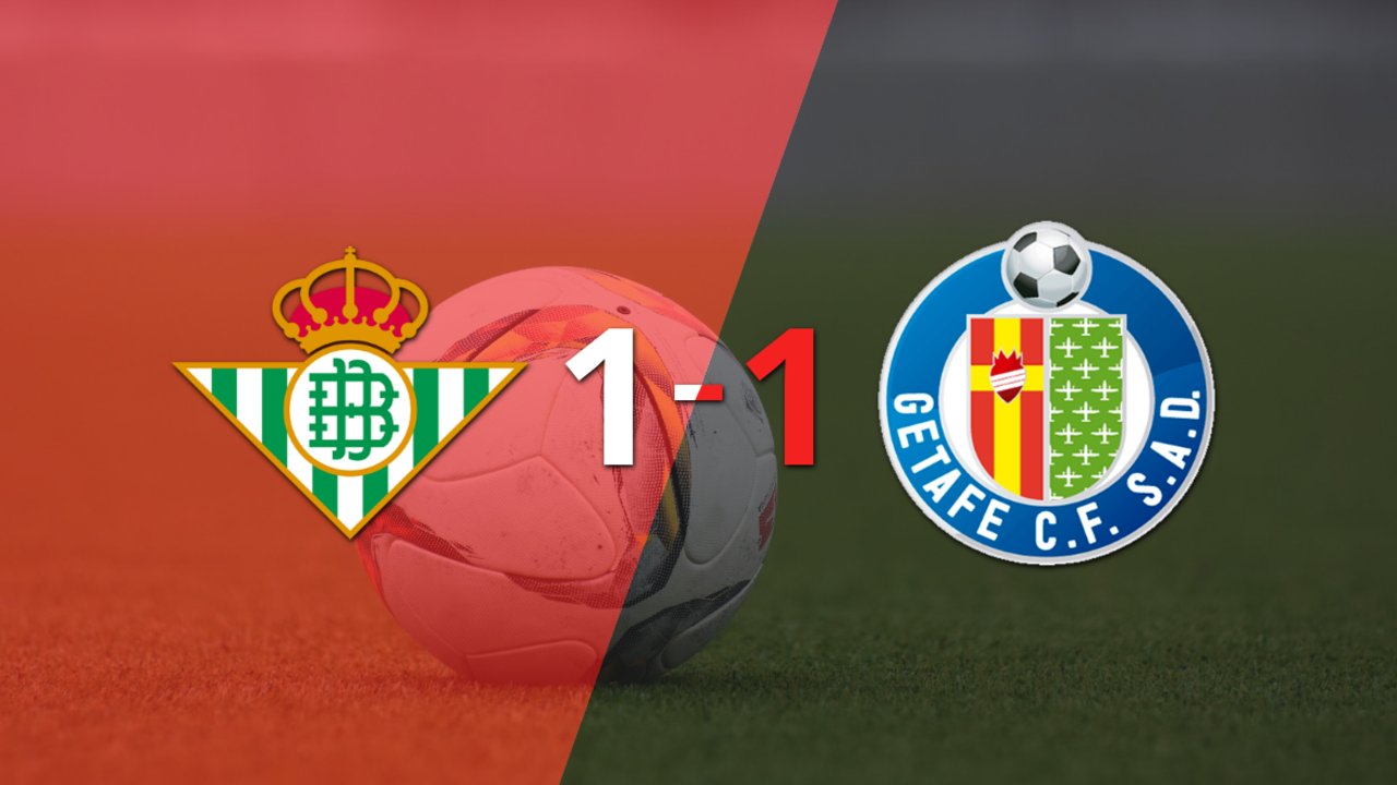 Betis y Getafe igualaron 1 a 1