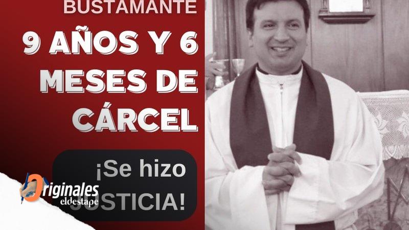 El modus operandi del cura abusador que fue condenado en Lomas de Zamora: "Un caso paradigmático" y 10 años de impunidad