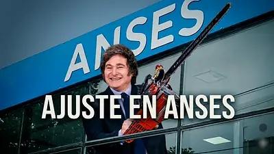 ajuste en la anses por javier milei ajuste en la anses por javier milei