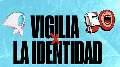 Vigilia por la identidad Vigilia por la identidad
