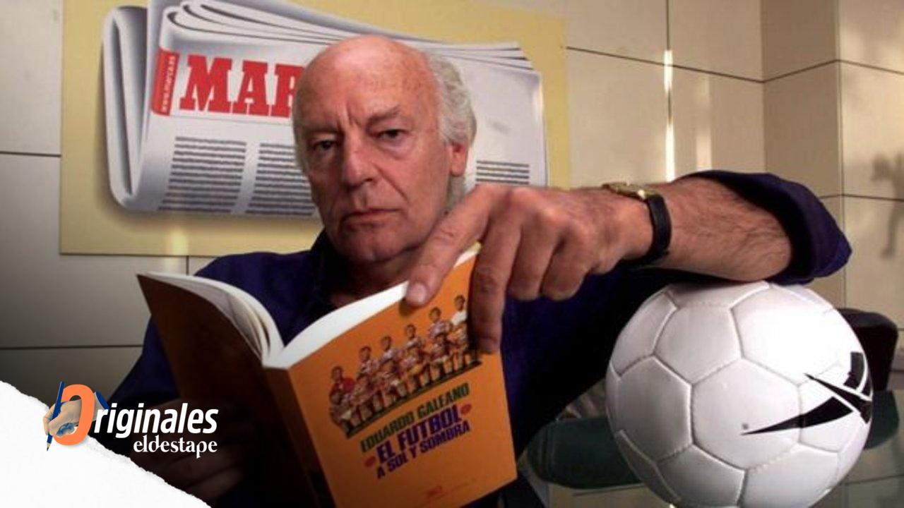 Eduardo Galeano, Fútbol, Literatura, Futbolistas.