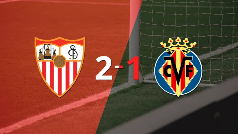 Victoria de Sevilla sobre Villarreal por 2-1