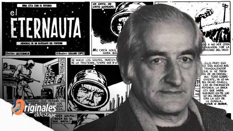 Creaba rutinas y "traficaba" dibujos para salvar del horror a sus compañeros de celda durante la dictadura: Oesterheld, más allá de El Eternauta