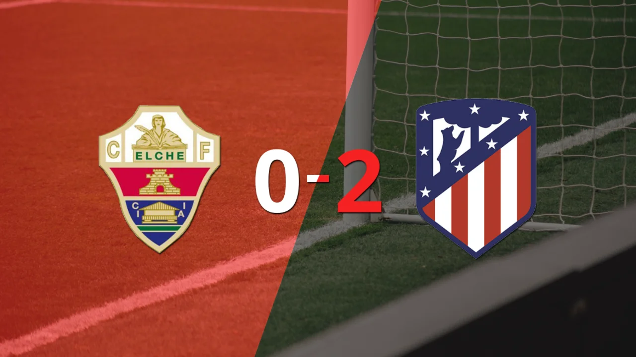 Atlético de Madrid, de visitante, derrotó 2-0 a Elche