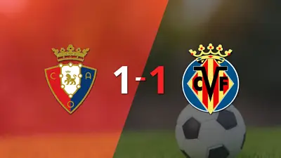 Empate a uno entre Osasuna y Villarreal Empate a uno entre Osasuna y Villarreal