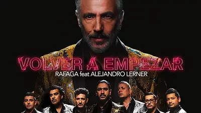Alejandro Lerner se unió a Ráfaga para reversionar en cumbia "Volver a empezar" Alejandro Lerner se unió a Ráfaga para reversionar en cumbia "Volver a empezar"