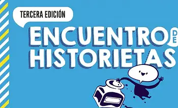 ¡Este sábado, llega el 3° Encuentro de Historietas! | Comic