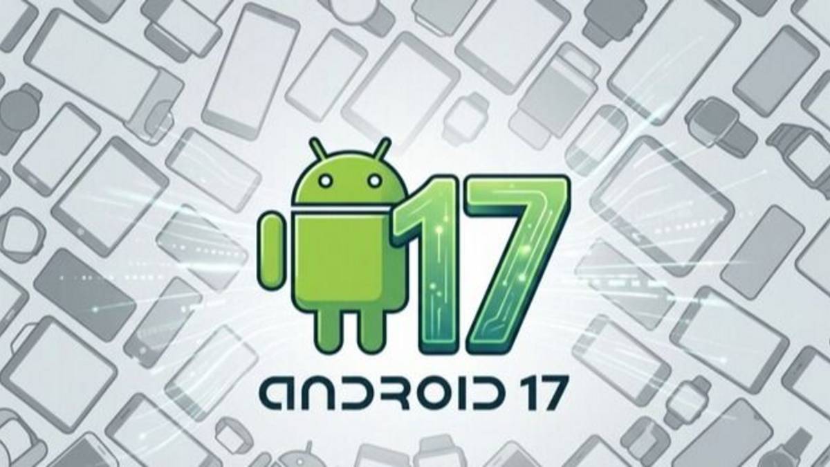 Llegó Android 17: la lista de celulares que se actualizan primero y cómo activar el nuevo sistema operativo