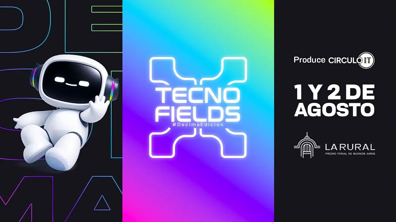 Todo sobre TecnoFields 2026