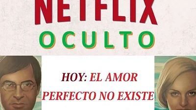 Netflix y un amor imperfecto en serio Netflix y un amor imperfecto en serio