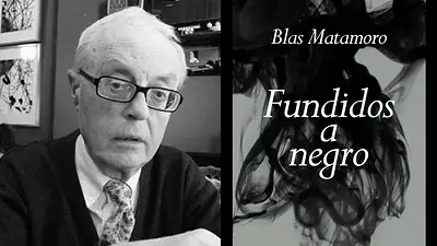 Fundidos a negro. Blas Matamoro Fundidos a negro. Blas Matamoro