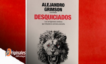 "Desquiciados": el libro que analiza por qué vivimos como en un período de entreguerras | Editoral siglo xxi