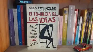 Sobre El temblor de las ideas, el nuevo libro de Diego Sztulwark