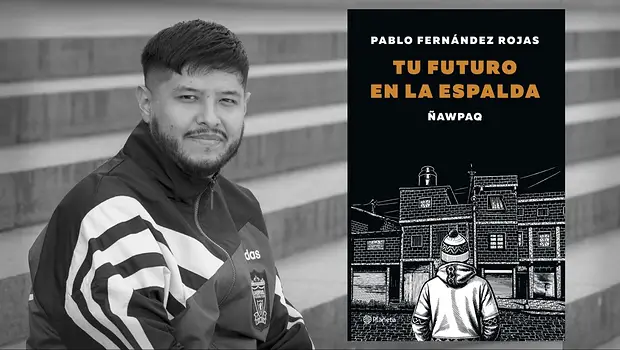 Tu futuro en la espalda: saberes ancestrales, economías alegales y un desafío a la polític | Libros