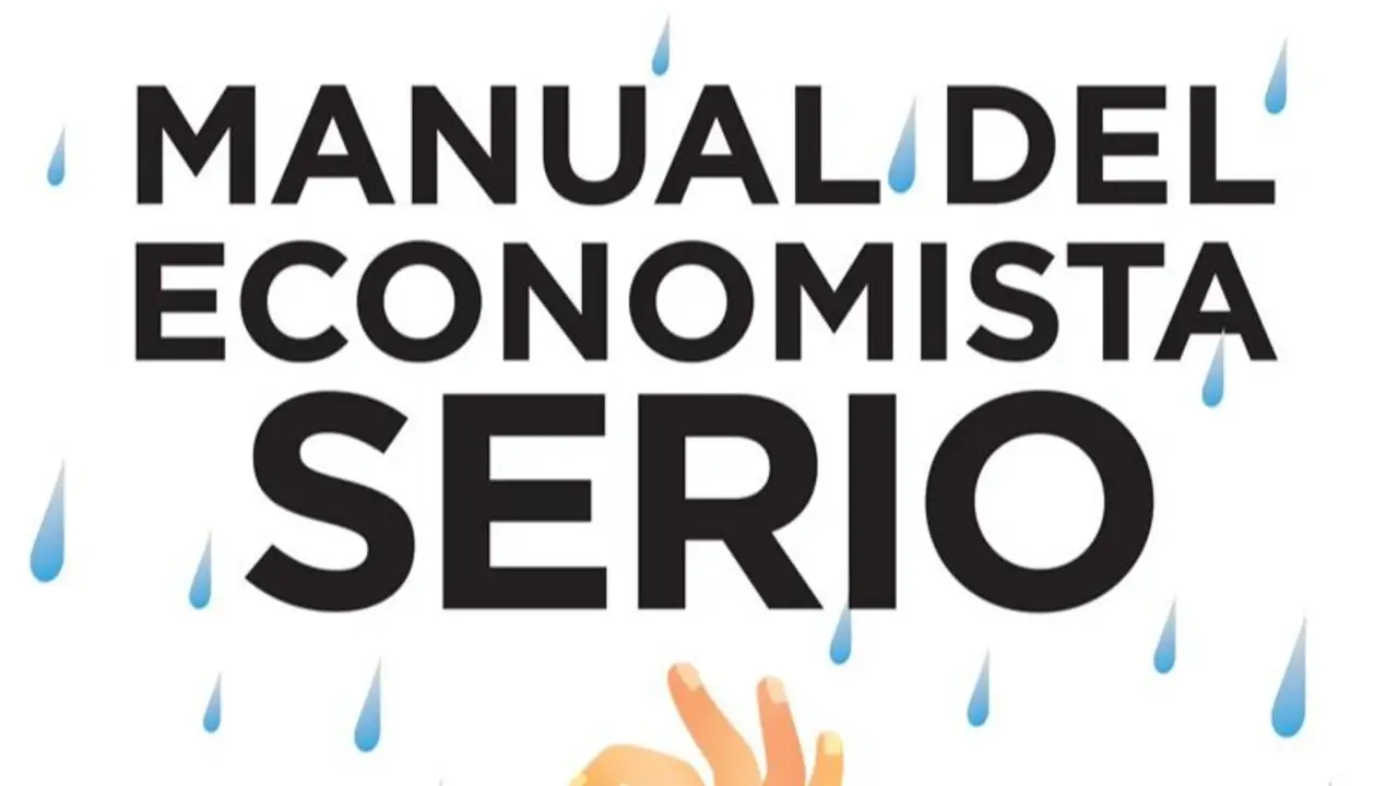 Anticipo: Llega El Manual del economista serio, el libro que desnuda a los pregoneros del establishment