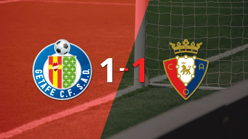 Getafe y Osasuna se repartieron los puntos en un 1 a 1