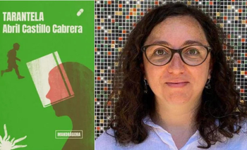 Así es Tarantela, la nueva novela de Abril Castillo Cabrera | Libros