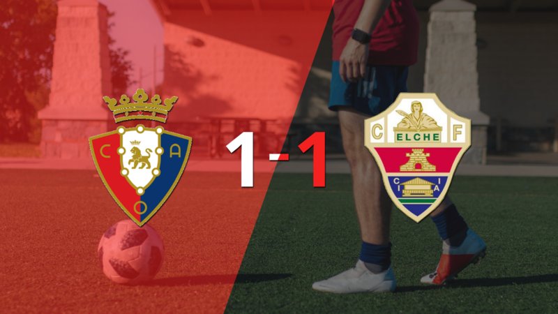 Osasuna y Elche se reparten los puntos y empatan 1-1