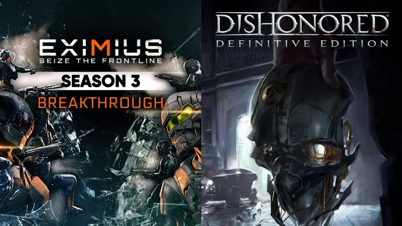 Eximius: Seize the Frontline y Dishonored
