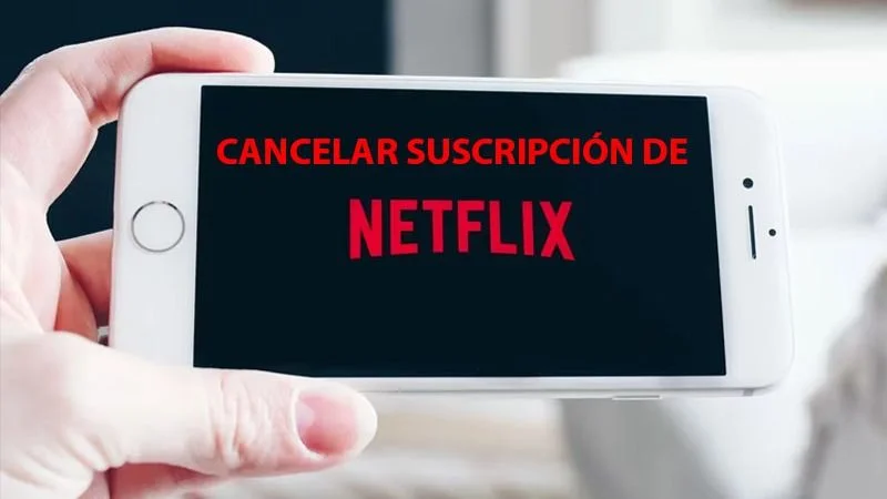 Cómo cancelar la suscripción de la plataforma de Netflix