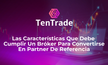 Las características que debe cumplir un bróker para ser partner de referencia | Inversiones